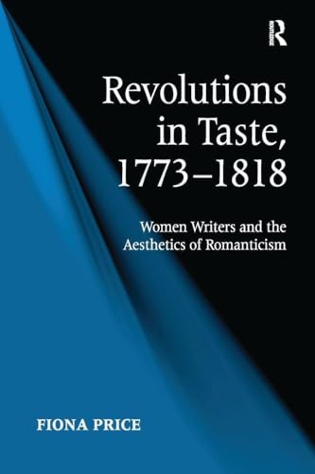Revolutions in Taste, 1773–1818