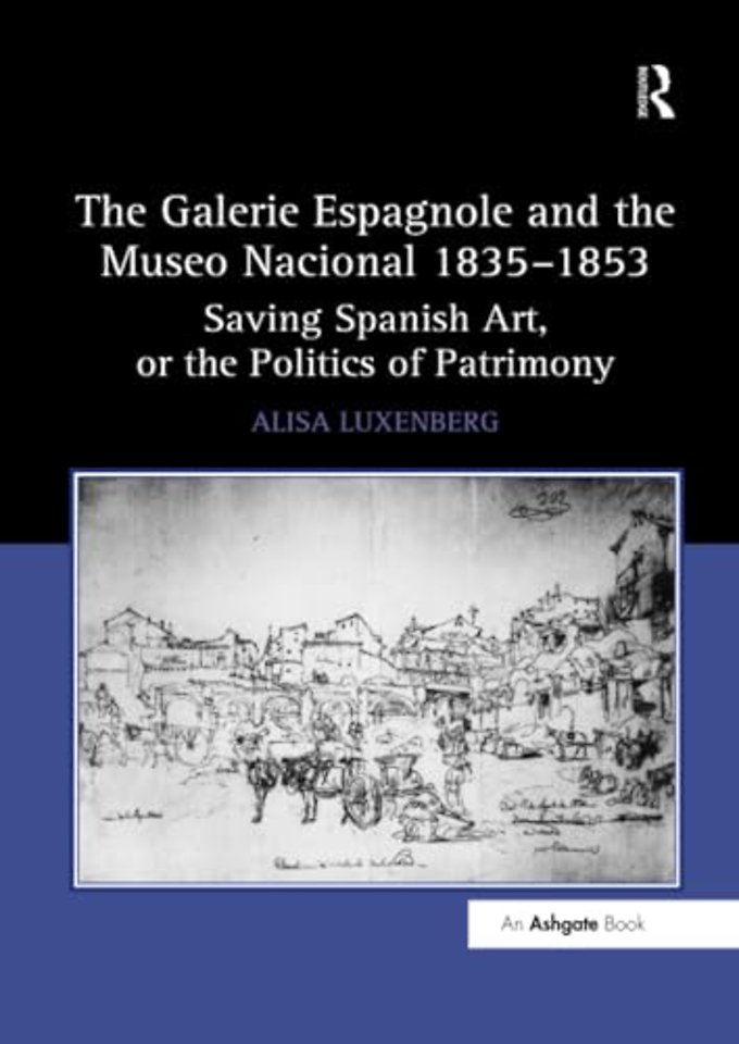 Galerie Espagnole and the Museo Nacional 1835–1853