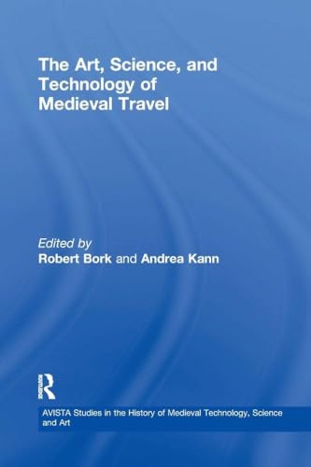 Art, Science, and Technology of Medieval Travel