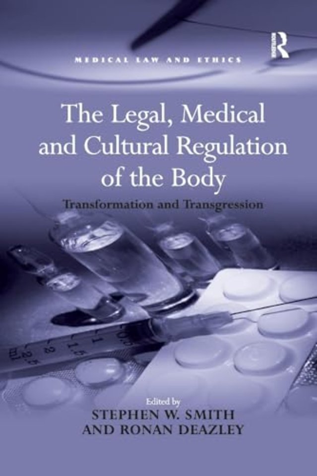 Legal, Medical and Cultural Regulation of the Body