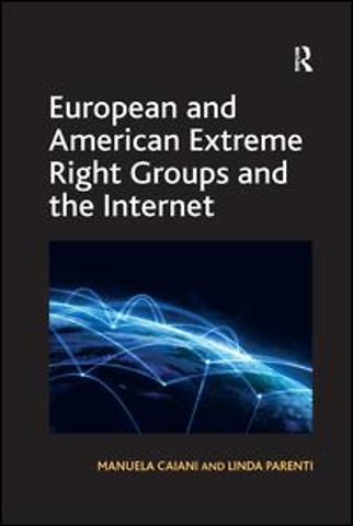 European and American Extreme Right Groups and the Internet