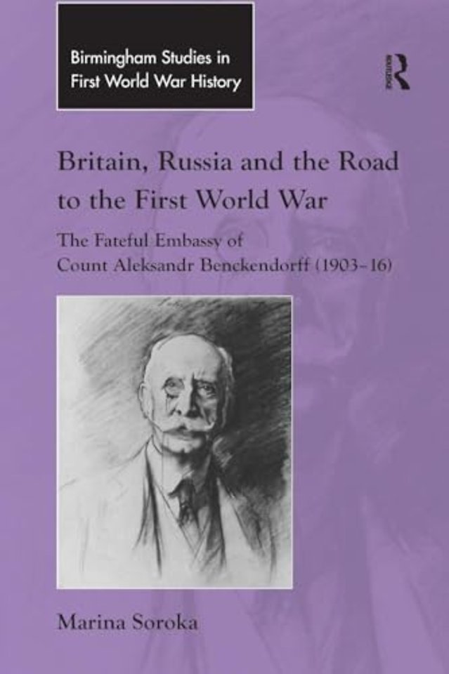 Britain, Russia and the Road to the First World War