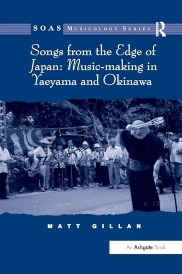 Songs from the Edge of Japan: Music-making in Yaeyama and Okinawa