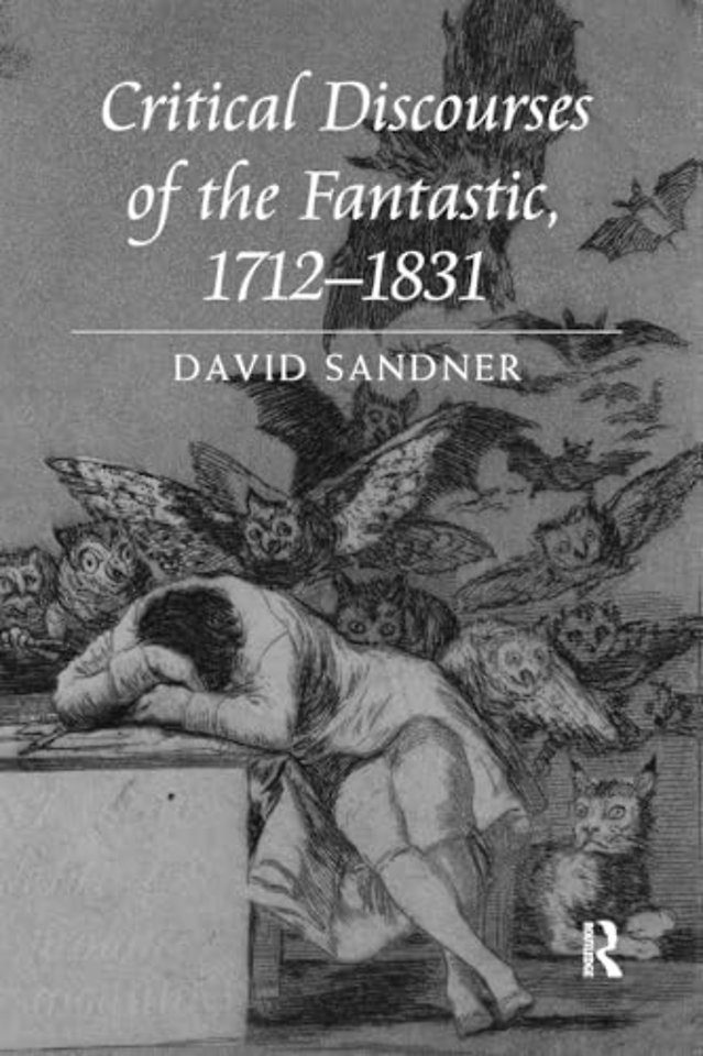Critical Discourses of the Fantastic, 1712-1831