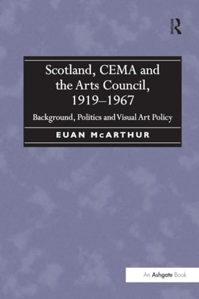 Scotland, CEMA and the Arts Council, 1919-1967