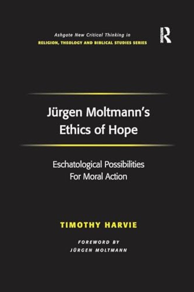 Jürgen Moltmann's Ethics of Hope