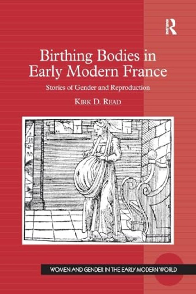 Birthing Bodies in Early Modern France