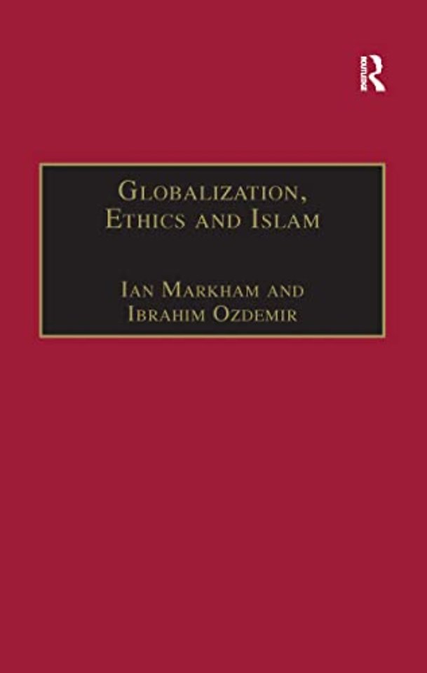 Globalization, Ethics and Islam
