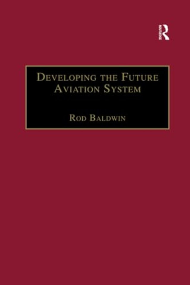 Developing the Future Aviation System