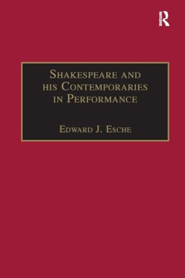 Shakespeare and his Contemporaries in Performance