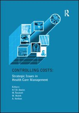 Controlling Costs: Strategic Issues in Health Care Management