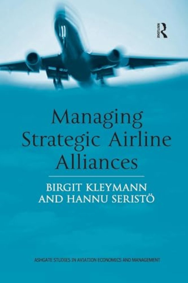 Managing Strategic Airline Alliances