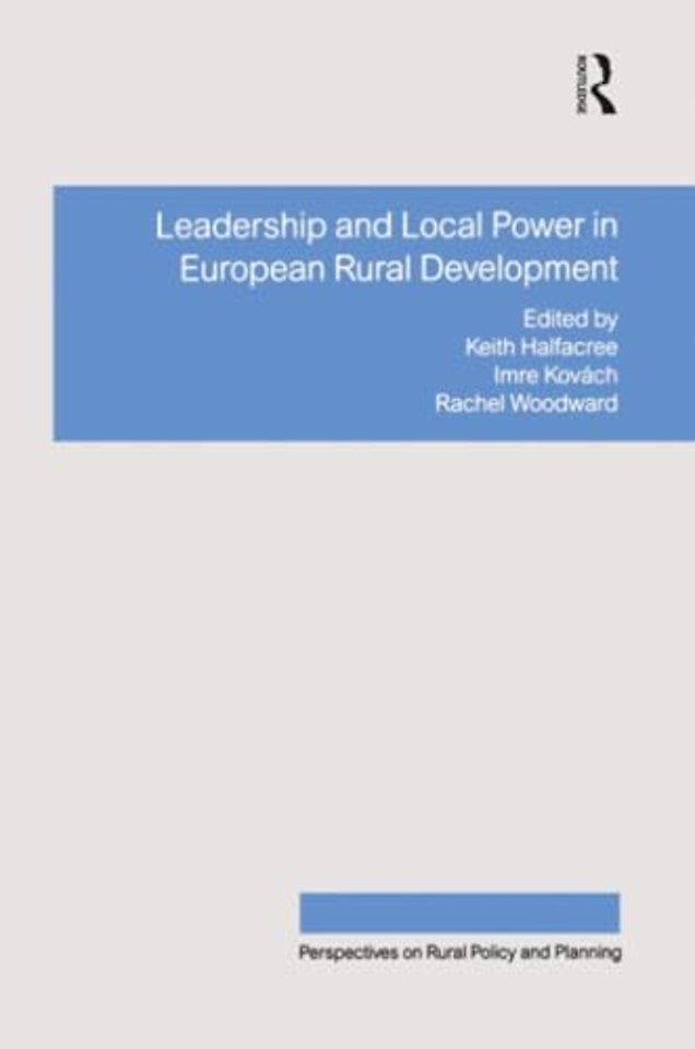 Leadership and Local Power in European Rural Development
