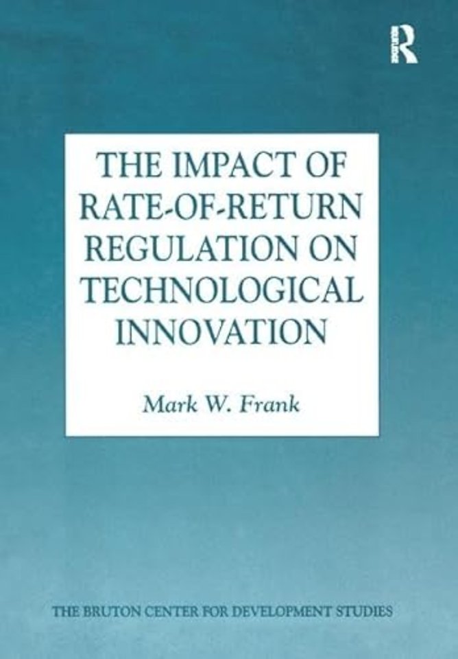 Impact of Rate-of-Return Regulation on Technological Innovation