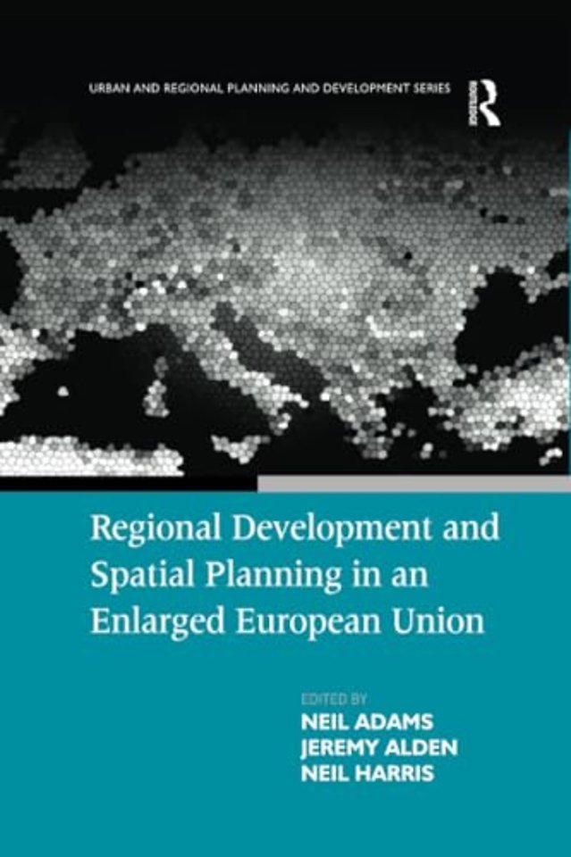 Regional Development and Spatial Planning in an Enlarged European Union