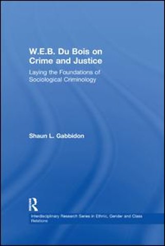 W.E.B. Du Bois on Crime and Justice