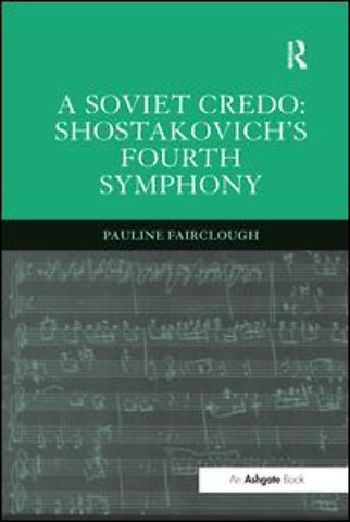 Soviet Credo: Shostakovich's Fourth Symphony