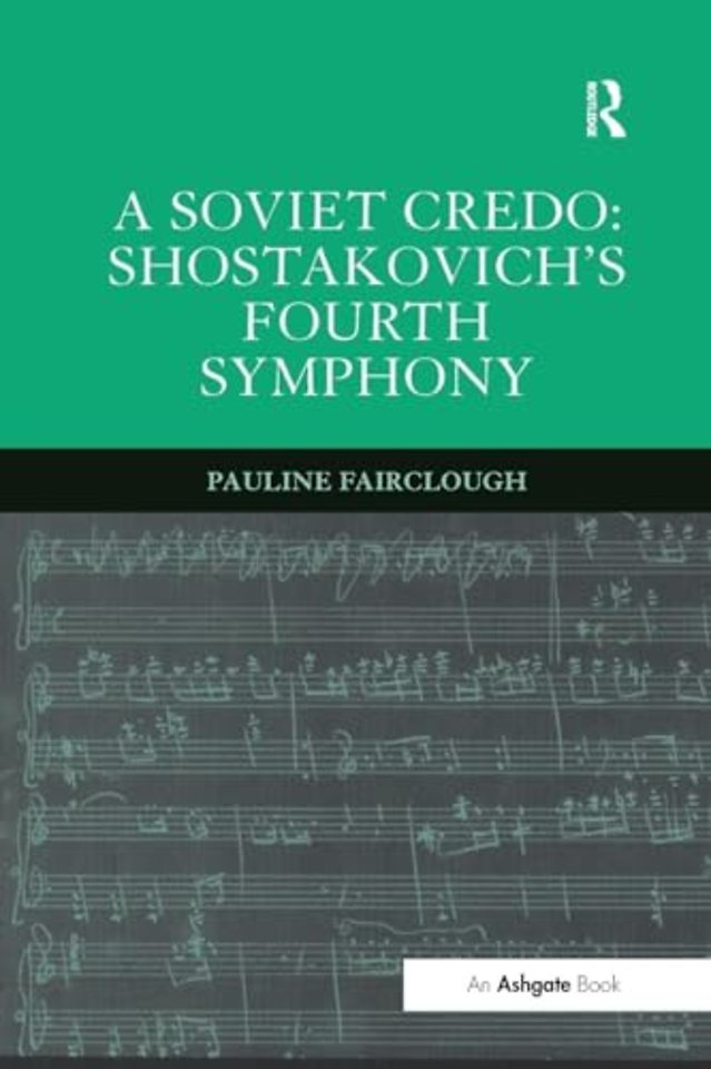 Soviet Credo: Shostakovich's Fourth Symphony