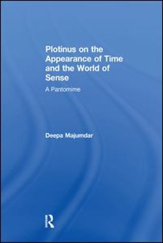 Plotinus on the Appearance of Time and the World of Sense