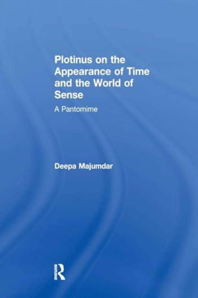 Plotinus on the Appearance of Time and the World of Sense