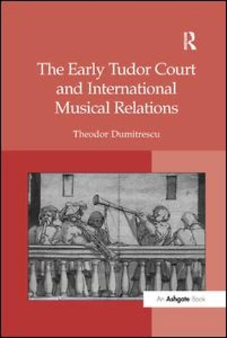 Early Tudor Court and International Musical Relations