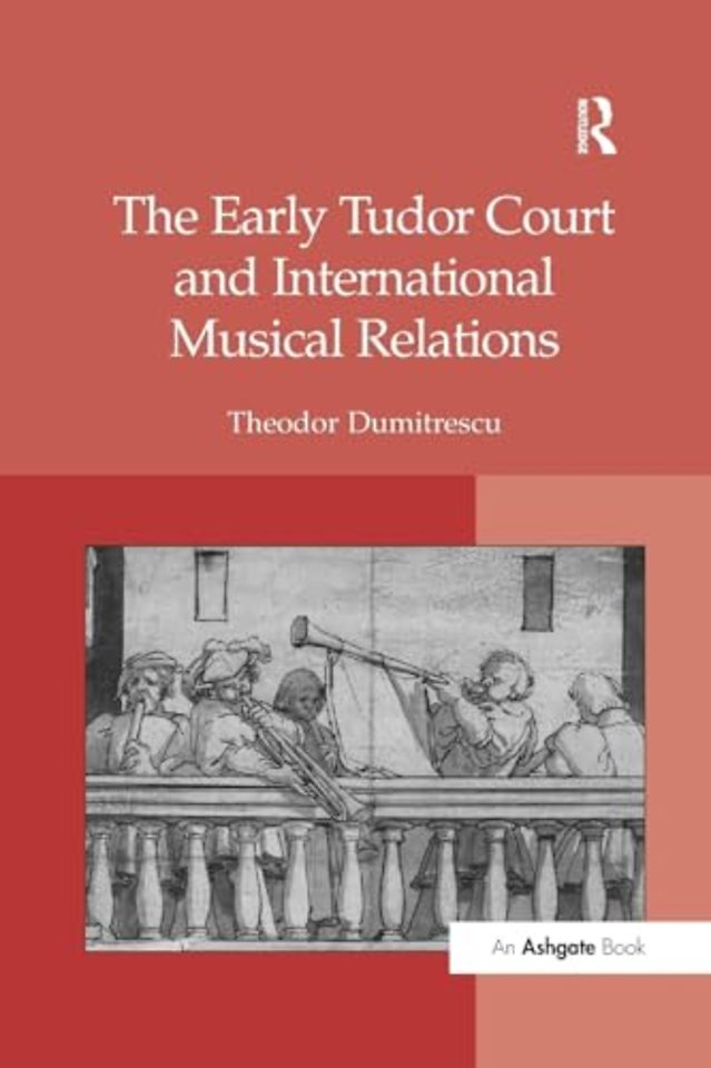 Early Tudor Court and International Musical Relations
