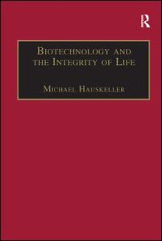 Biotechnology and the Integrity of Life