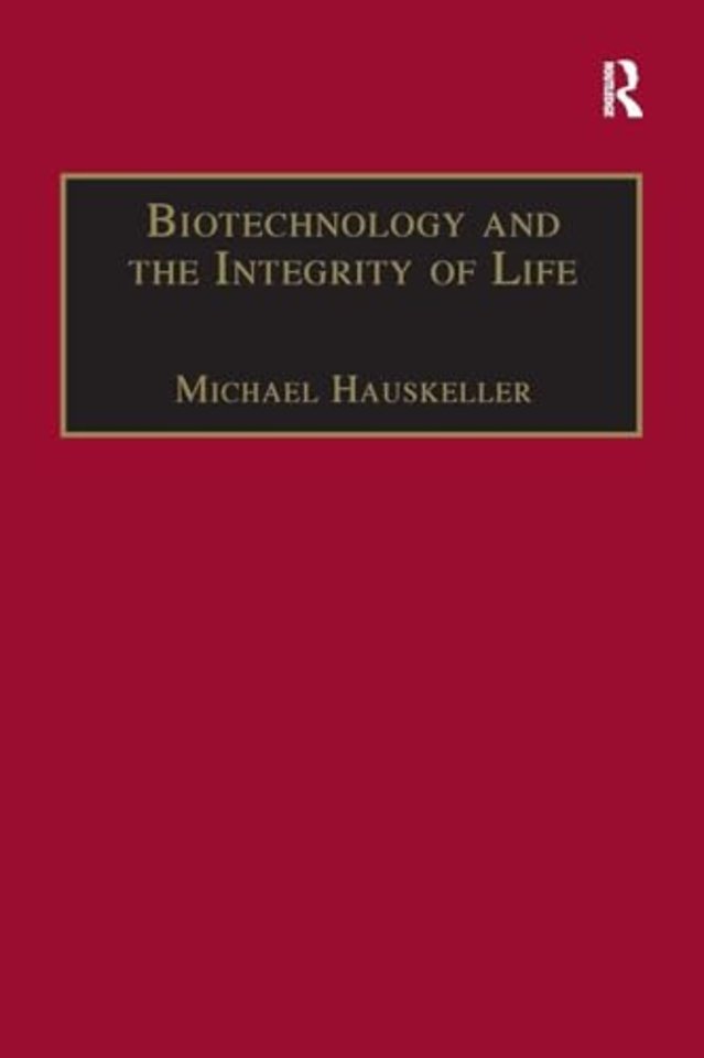 Biotechnology and the Integrity of Life