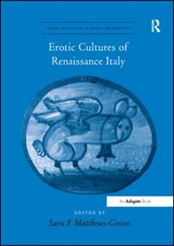 Erotic Cultures of Renaissance Italy