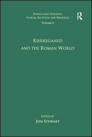 Volume 3: Kierkegaard and the Roman World