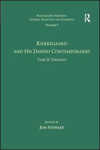 Volume 7, Tome II: Kierkegaard and His Danish Contemporaries - Theology