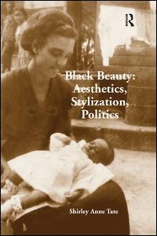 Black Beauty: Aesthetics, Stylization, Politics