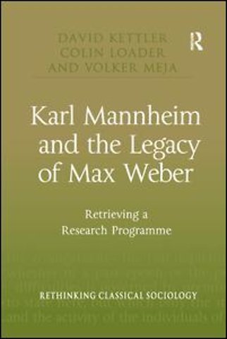 Karl Mannheim and the Legacy of Max Weber