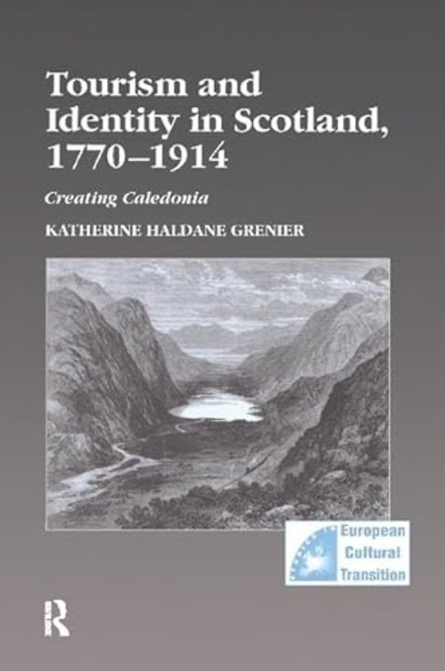 Tourism and Identity in Scotland, 1770–1914