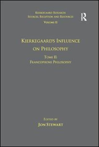 Volume 11, Tome II: Kierkegaard's Influence on Philosophy