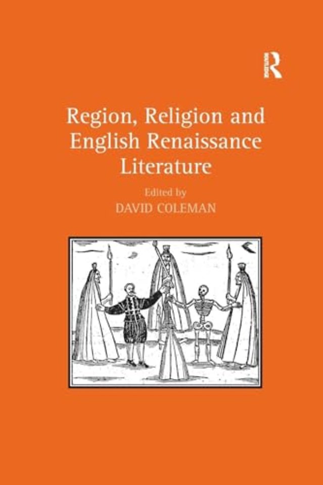 Region, Religion and English Renaissance Literature