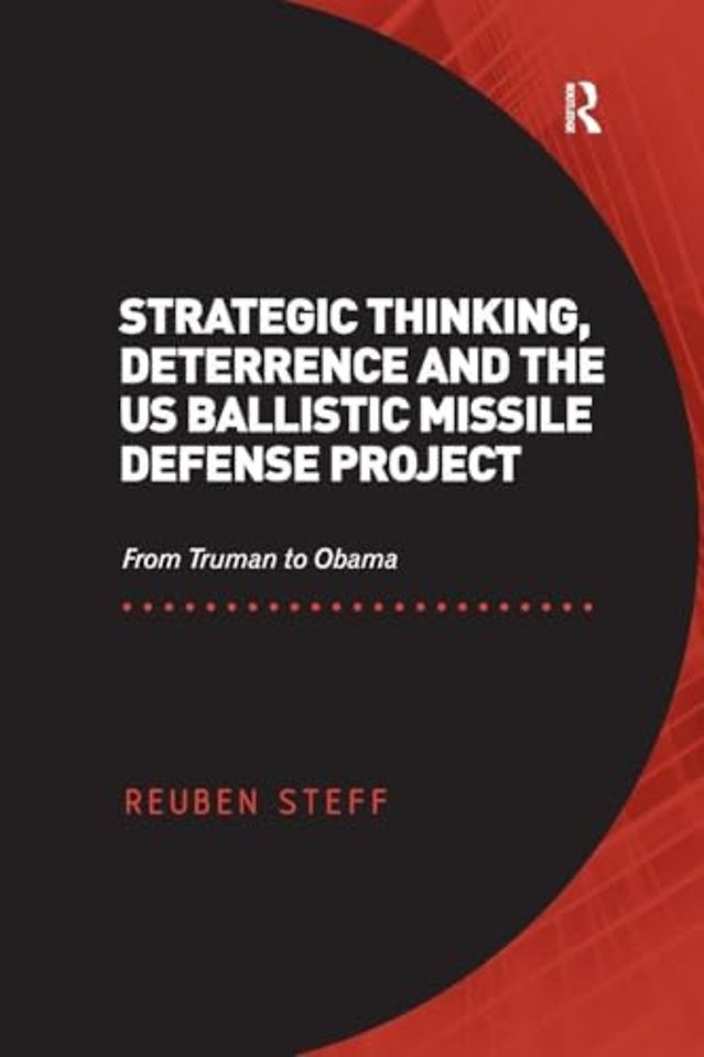 Strategic Thinking, Deterrence and the US Ballistic Missile Defense Project