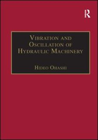 Vibration and Oscillation of Hydraulic Machinery