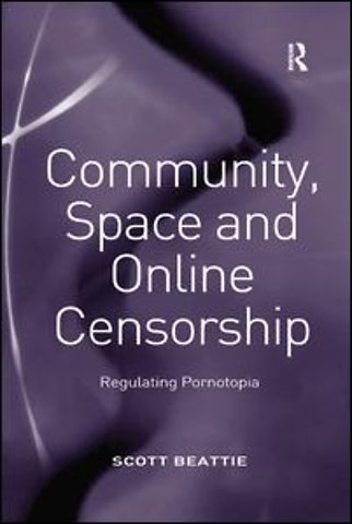 Community, Space and Online Censorship