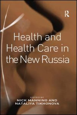Health and Health Care in the New Russia