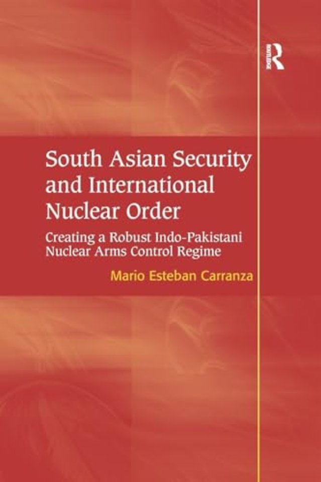 South Asian Security and International Nuclear Order
