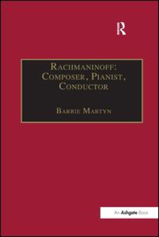 Rachmaninoff: Composer, Pianist, Conductor