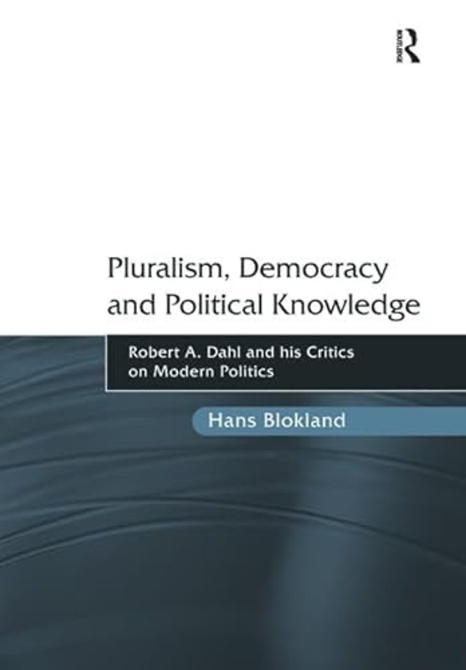 Pluralism, Democracy and Political Knowledge