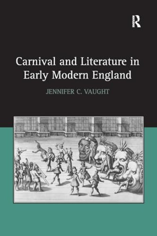 Carnival and Literature in Early Modern England