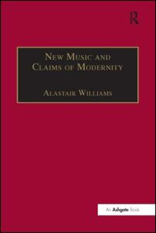 New Music and the Claims of Modernity