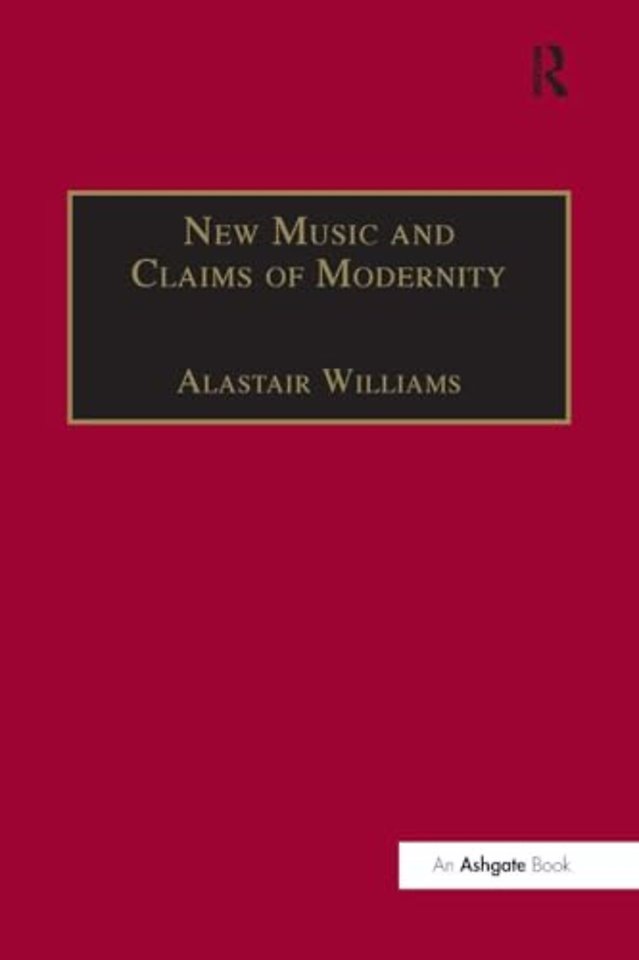 New Music and the Claims of Modernity