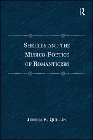 Shelley and the Musico-Poetics of Romanticism