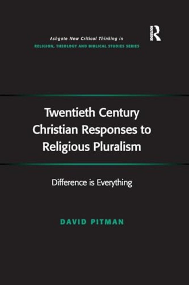 Twentieth Century Christian Responses to Religious Pluralism