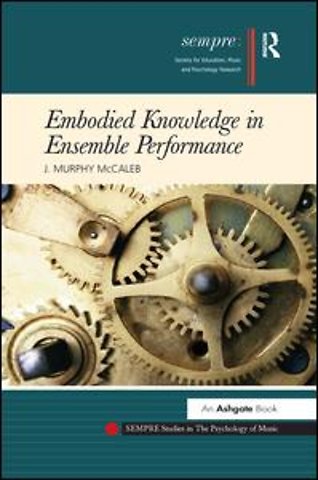 Embodied Knowledge in Ensemble Performance