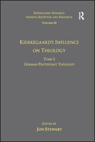 Volume 10, Tome I: Kierkegaard's Influence on Theology